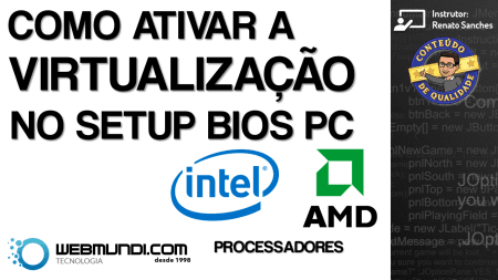 Como Ativar a Virtualização no BIOS Setup do PC | Processadores Intel e AMD