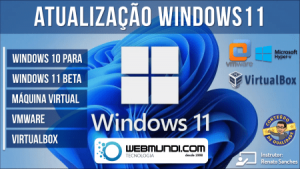Como Instalar o Windows 11 Beta : Máquina Virtual