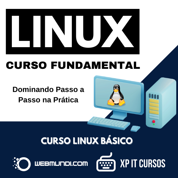 Curso de Linux : Dominando Passo a Passo na Prática : Fundamental