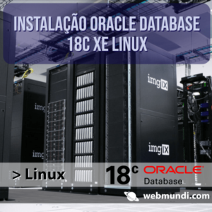 Instalação Oracle Database 18c XE Linux