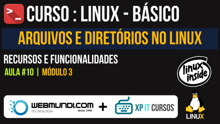 Arquivos e Diretórios Linux - Curso Linux Básico - Módulo 03 - Aula 10