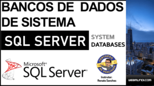 Banco de Dados de Sistema : SQL Server System Databases