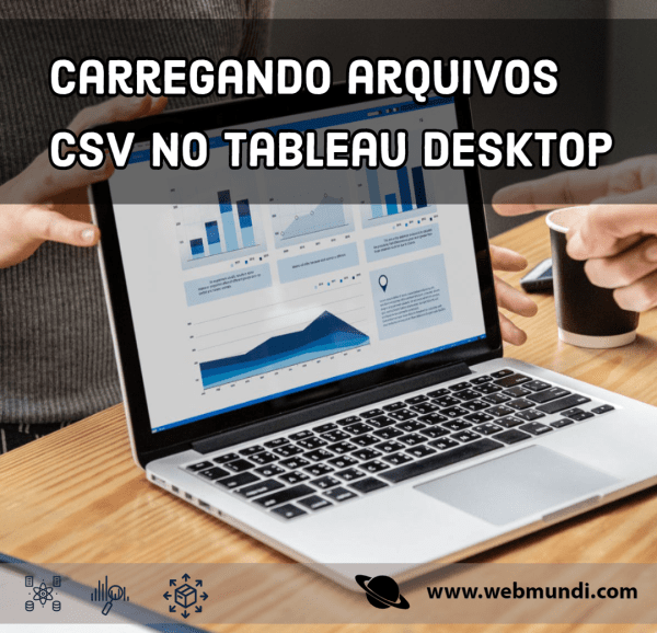 Carregando arquivos CSV no Tableau Desktop