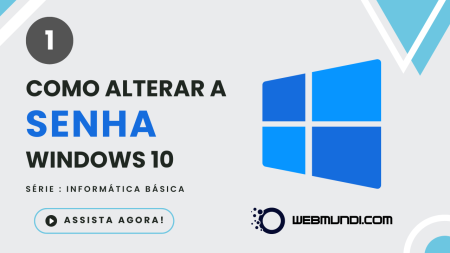 Como alterar a senha no Windows 10  : Informática Básica