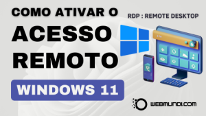 Como Ativar o Acesso Remoto no Windows 11 - Tutorial Passo a Passo