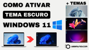 Como Ativar o Tema Escuro - Dark Mode e outros temas no Windows 11