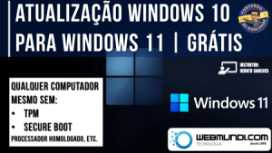 Como atualizar o Windows 10 para Windows 11 Grátis | Com ou sem TPM / Secure Boot