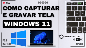 Como Capturar e Gravar a Tela do PC no Windows 11 - Print de Tela e Vídeo
