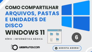 Como Compartilhar Arquivos, Pastas e Unidades de Disco no Windows 11 : Guia Completo