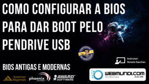 Como configurar a BIOS PC para dar BOOT pelo Pendrive USB