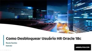 como ativar usuario hr oracle