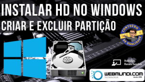 Como Instalar HD Windows | Criar excluir partição de disco
