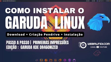 Como instalar o Garuda Linux Passo a Passo : Download, Criação Pendrive e Instalação no PC