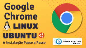 Como instalar o Google Chrome no Linux Ubuntu