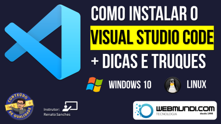 Como Instalar o Visual Studio Code VSCode Windows Linux : Dicas e Truques