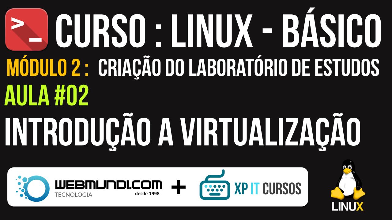 Curso Linux Básico – Modulo 02  –  Aula 02 – Introdução a Virtualização