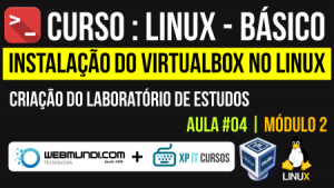 Curso Linux Básico - Módulo 02 - Aula 04 - Como Instalar o VirtualBox no Linux