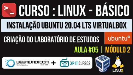 Curso Linux Básico - Módulo 02 - Aula 05 - Como Instalar o Linux Ubuntu 20.04 LTS no VirtualBox