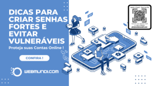 Dicas para criar senhas Fortes e Evitar Vulneráveis : Proteja suas Contas Online !