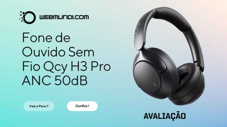 QCY H3 Pro: Esqueça o Barulho ao Redor e Ouça o Que Realmente Importa