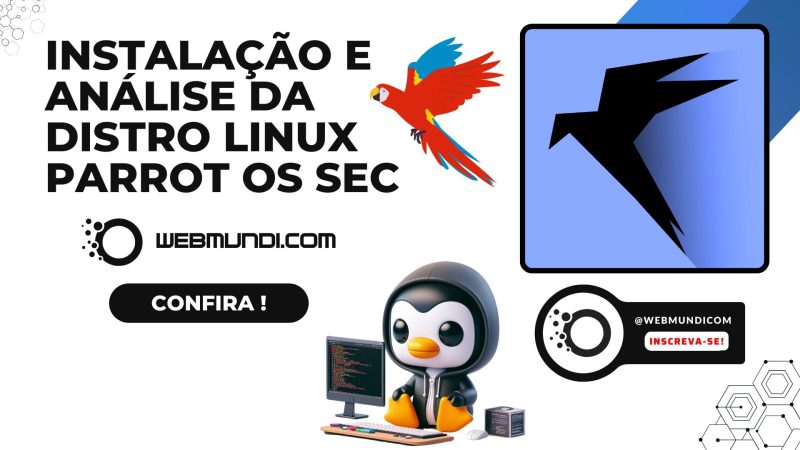 Parrot Os Rice Instalação e Análise da Distro Parrot OS