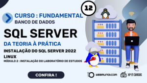 Instalação do SQL Server 2022 Linux - Curso SQL Server : Fundamental : da Teoria à Prática