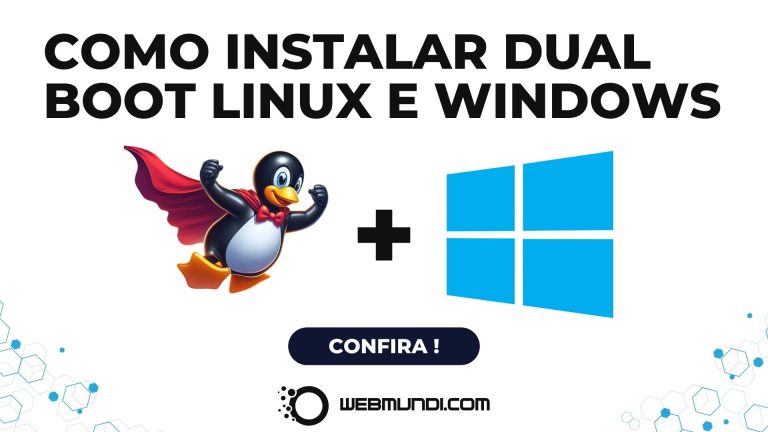 Como Instalar Dual Boot Linux e Windows 11 – Guia Completo para Iniciantes