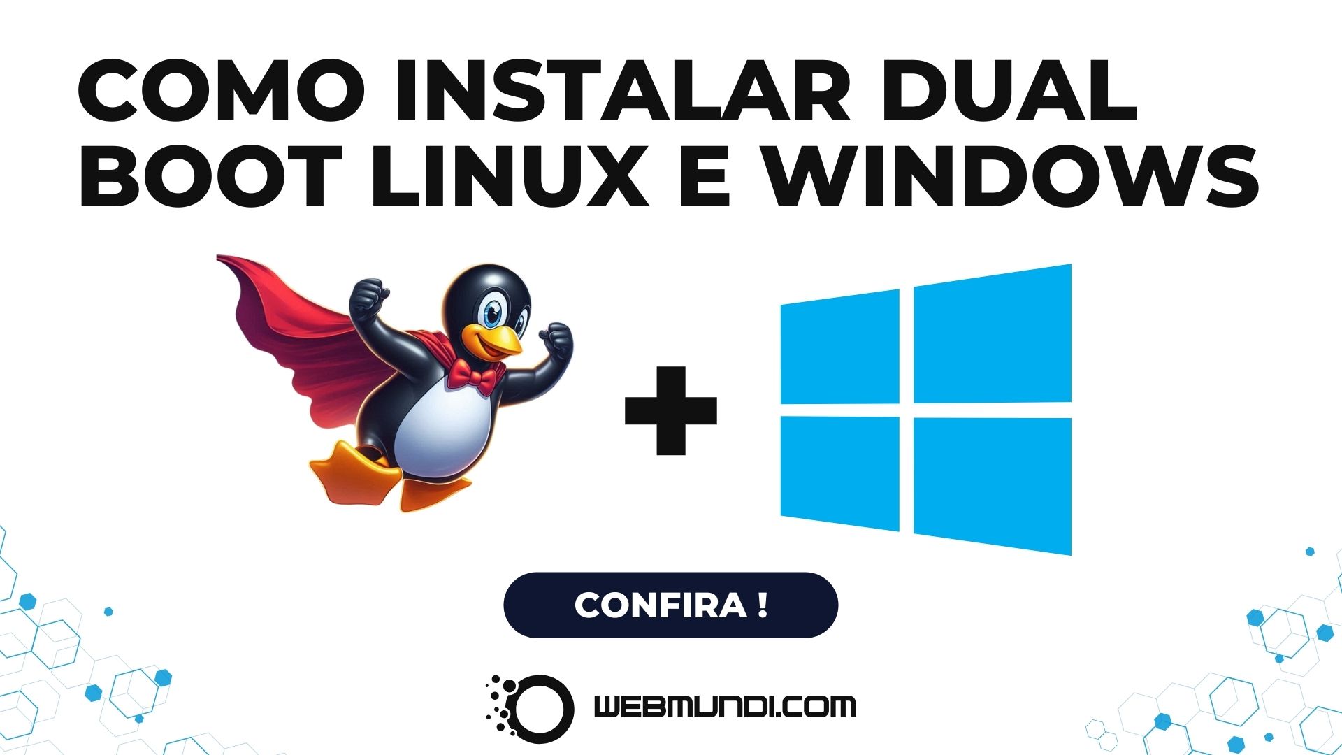 Como Instalar Dual Boot Linux e Windows 11 – Guia Completo para Iniciantes