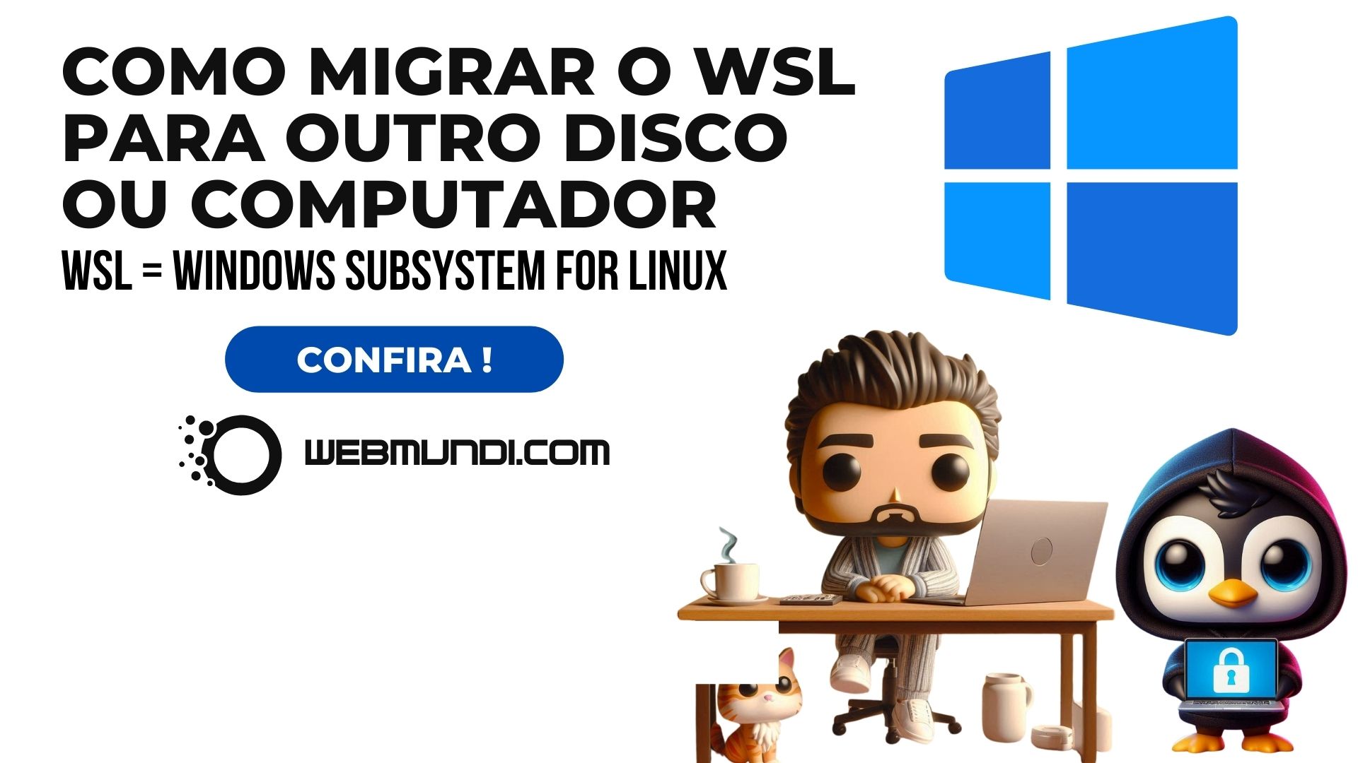 Como Migrar o Windows WSL para outro Disco ou Computador