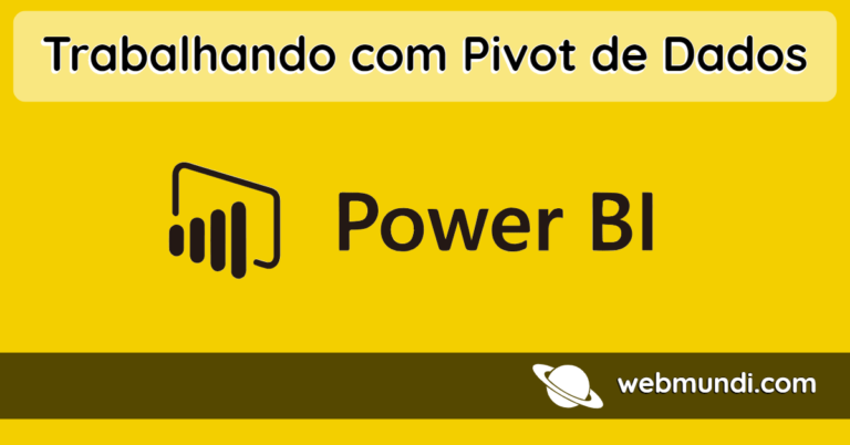 Power BI : Trabalhando com Pivot de Dados
