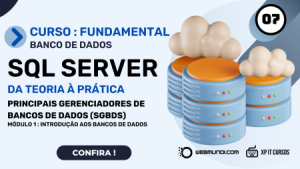 Principais Gerenciadores de Bancos de Dados - Aula 007 - Curso SQL Server Fundamental