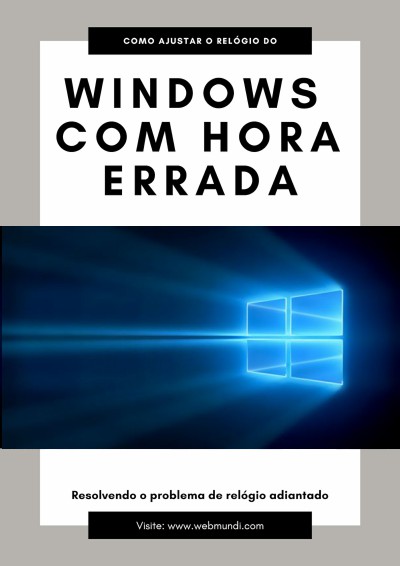 Windows com hora errada – Relógio adiantado