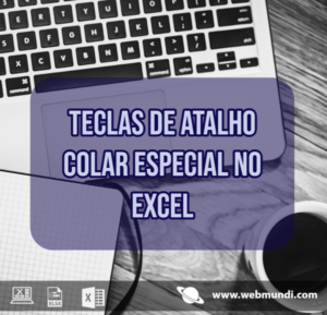 Teclas de atalho Colar Especial no Excel