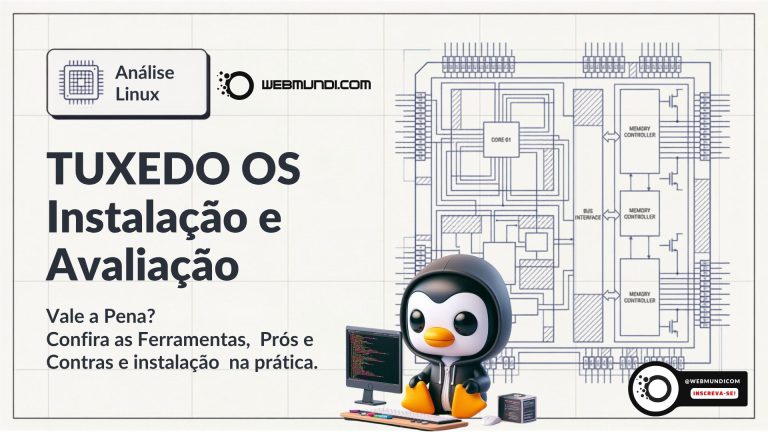 TUXEDO OS: vale a pena trocar de distro? Análise completa com instalação passo a passo